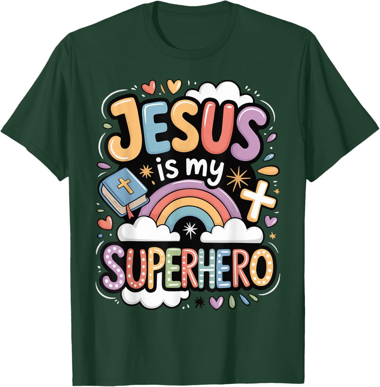 Jesus is My Superhero T-Shirt - T-Shirt | Forest