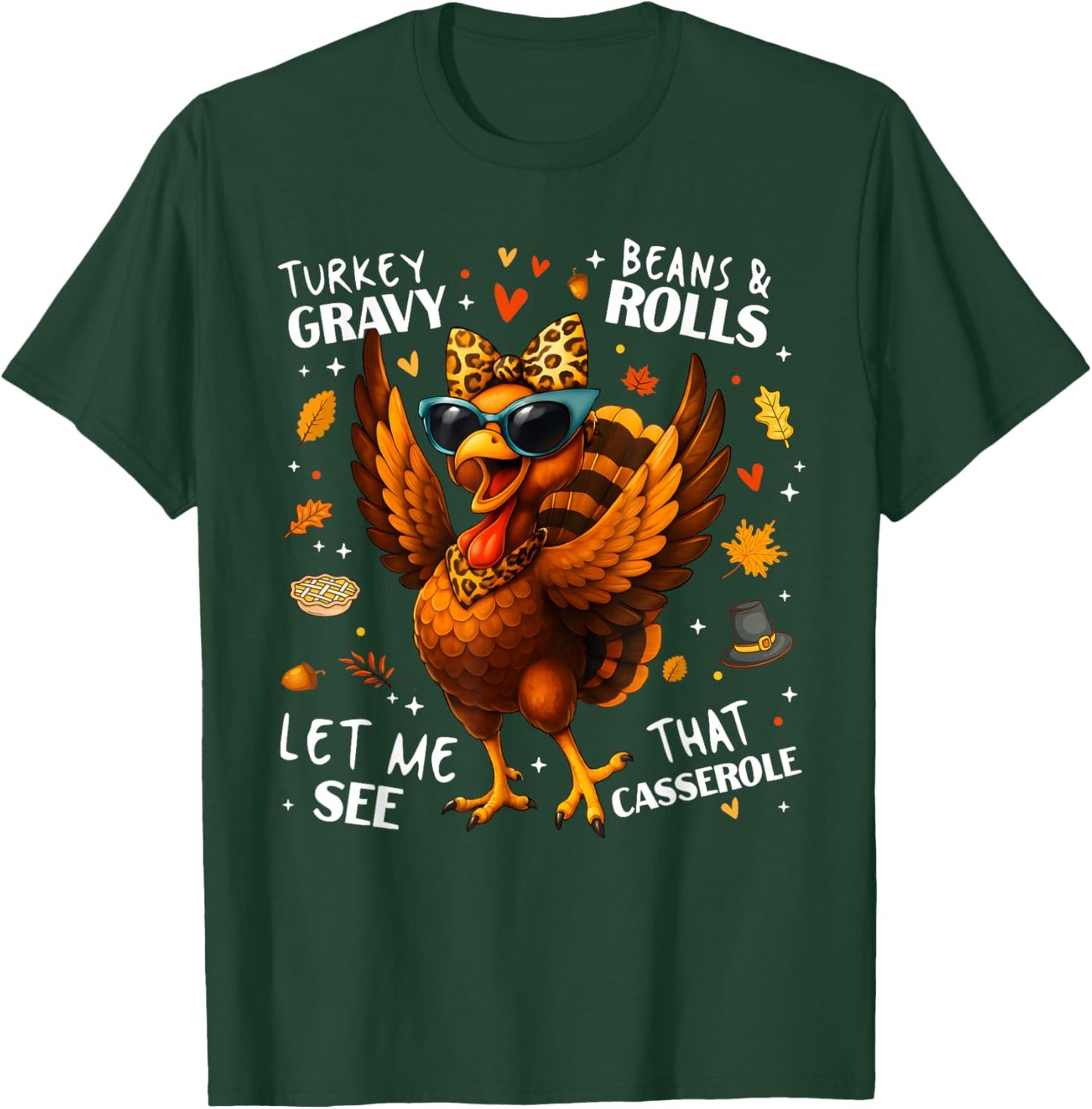 Turkey Gravy Beans and Rolls Casserole Funny Thanksgiving T-Shirt - T-Shirt | Forest