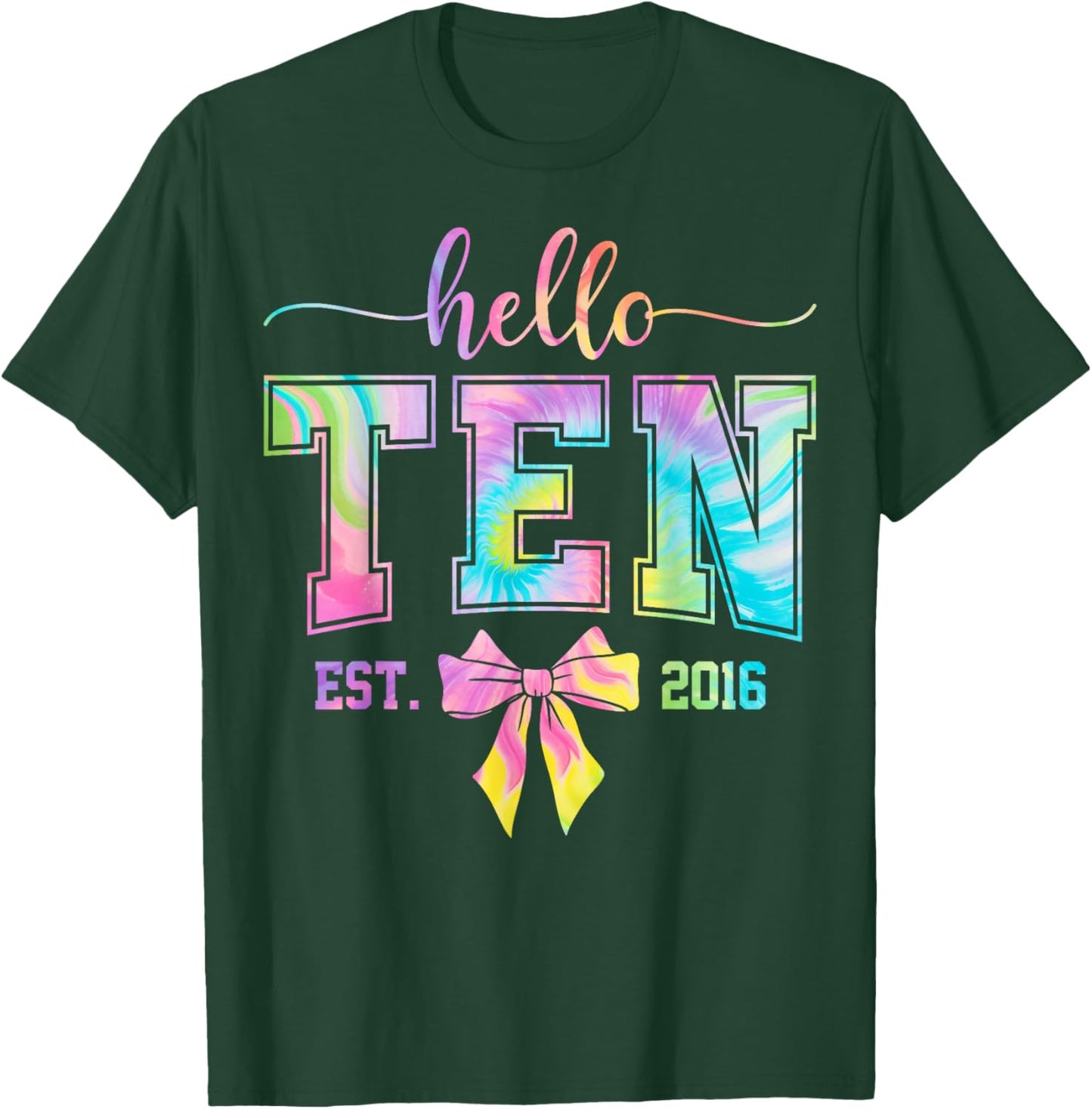 Hello Ten EST 2016 10th Birthday Coquette 10 Year Old Girl T-Shirt - T-Shirt | Forest
