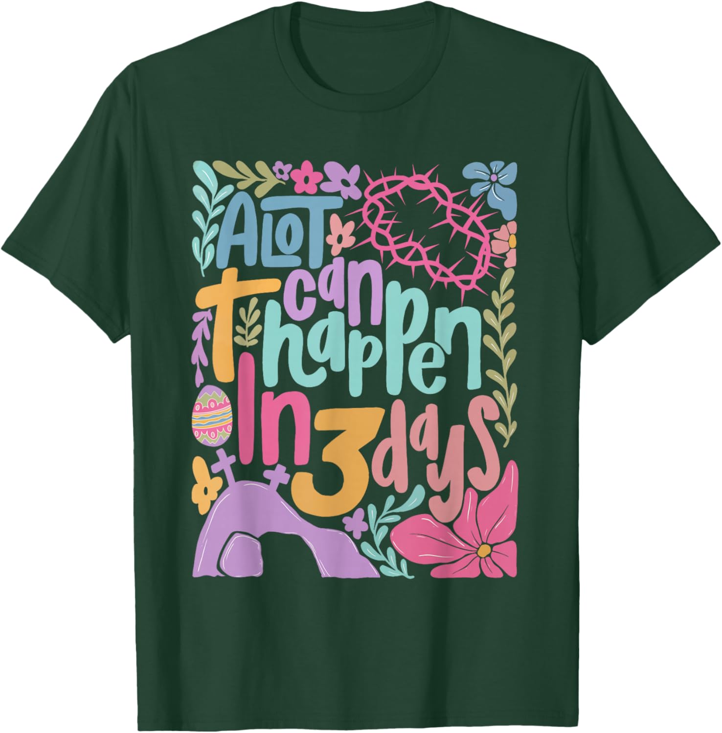 A Lot Can Happen in 3 Days Christian Jesus Happy Easter T-Shirt - T-Shirt | Forest