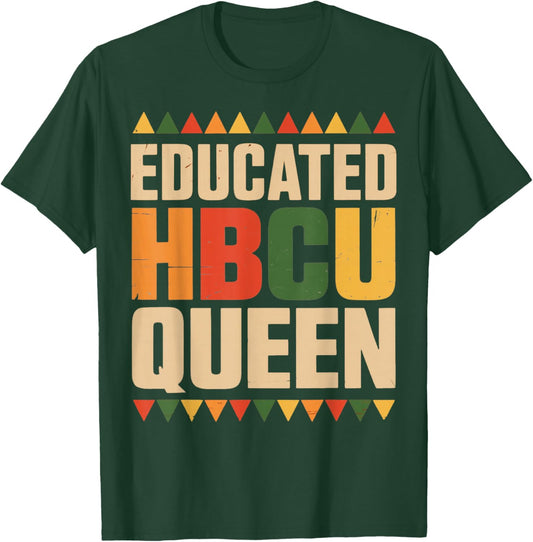 Educated HBCU Queen Juneteenth School Historical HBCU T-Shirt - T-Shirt | Forest