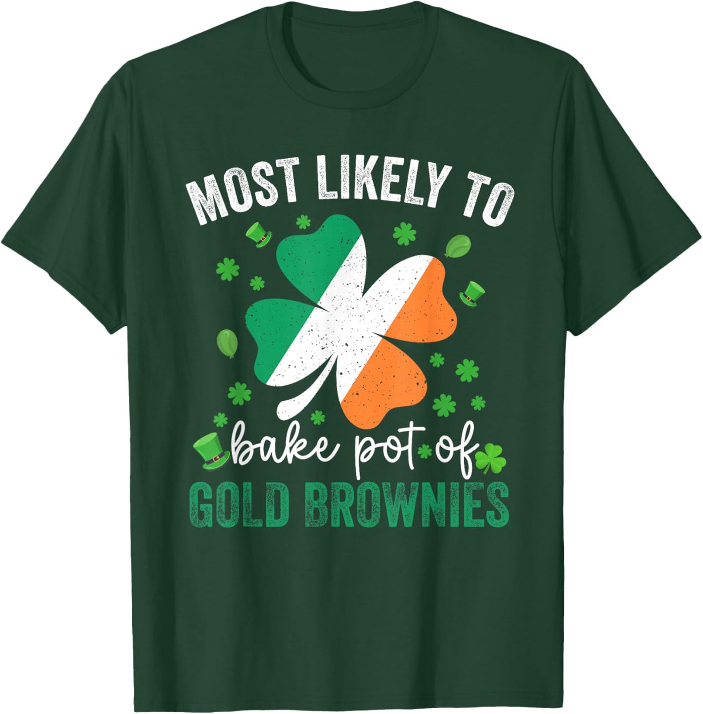 Matching St Patricks Day Most Likely to Bake Pot of Gold T-Shirt - T-Shirt | Forest