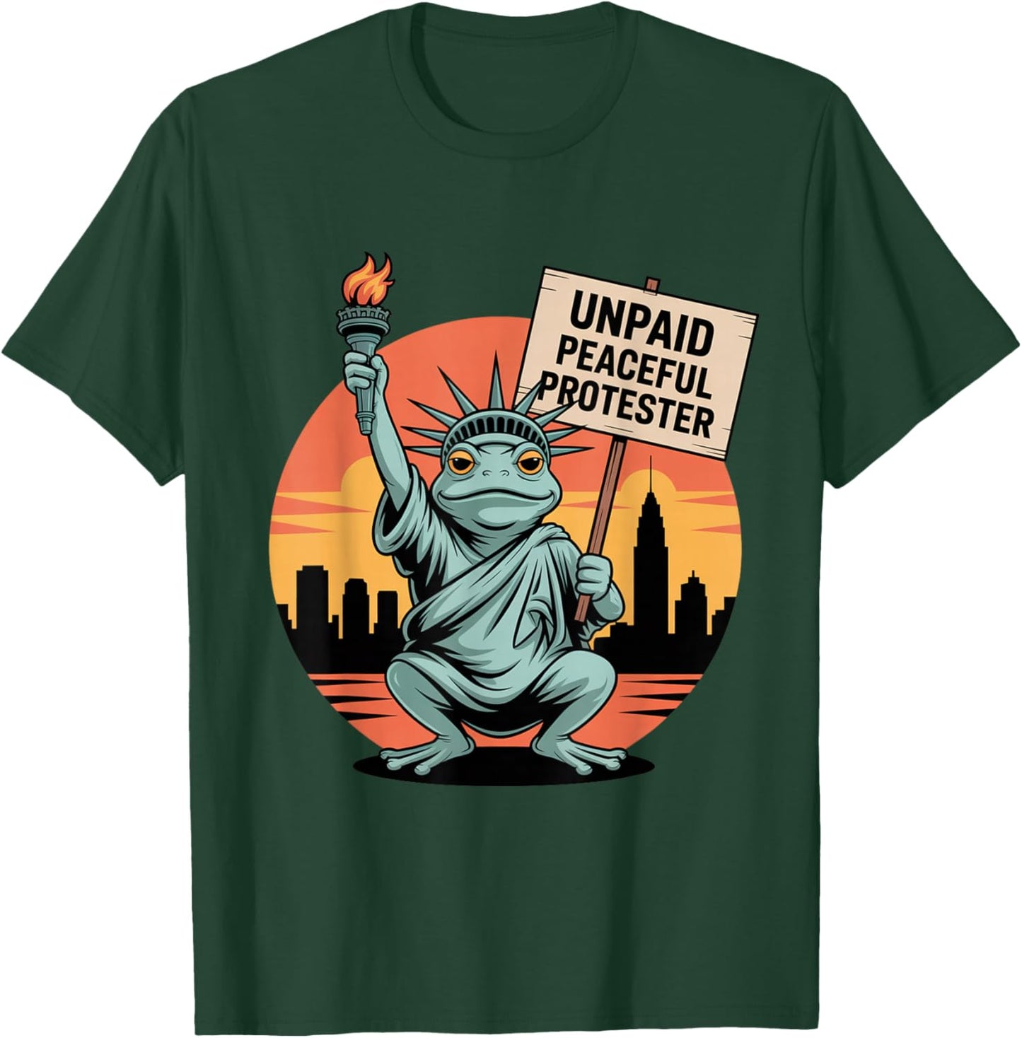 Frog Statute of Liberty Unpaid Peaceful Protester Resistance T-Shirt - T-Shirt | Forest