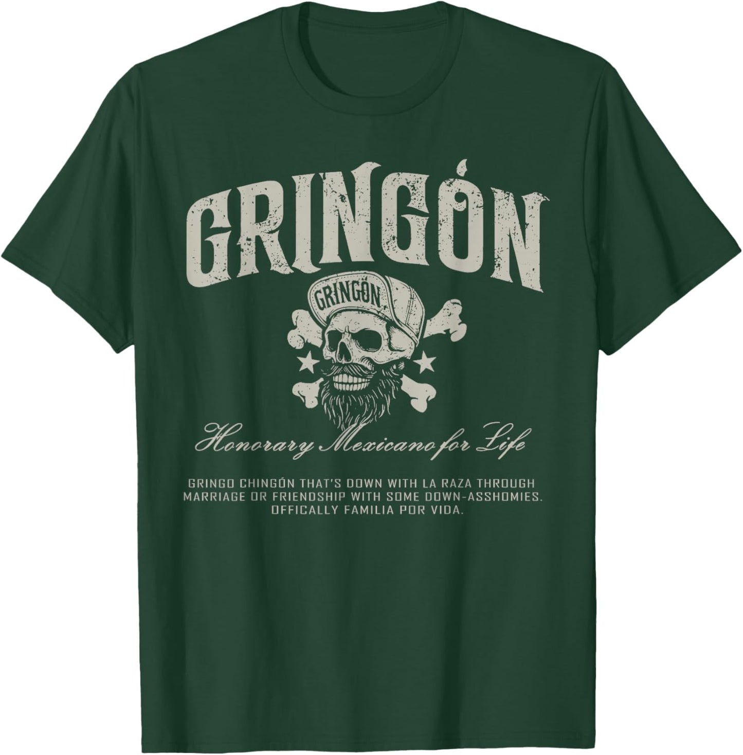 Gringon Honorary Mexicano for Life Familia Por Vida T-Shirt - T-Shirt | Forest