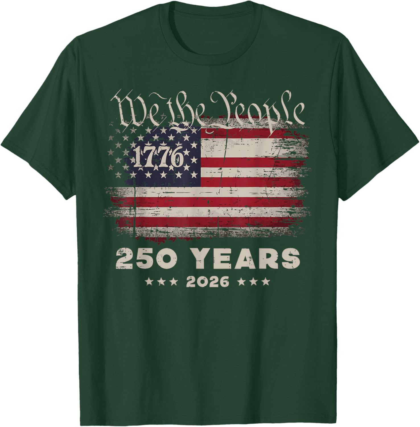 We The People US Flag 1776 250 Years 250th Anniversary Men T-Shirt - T-Shirt | Forest