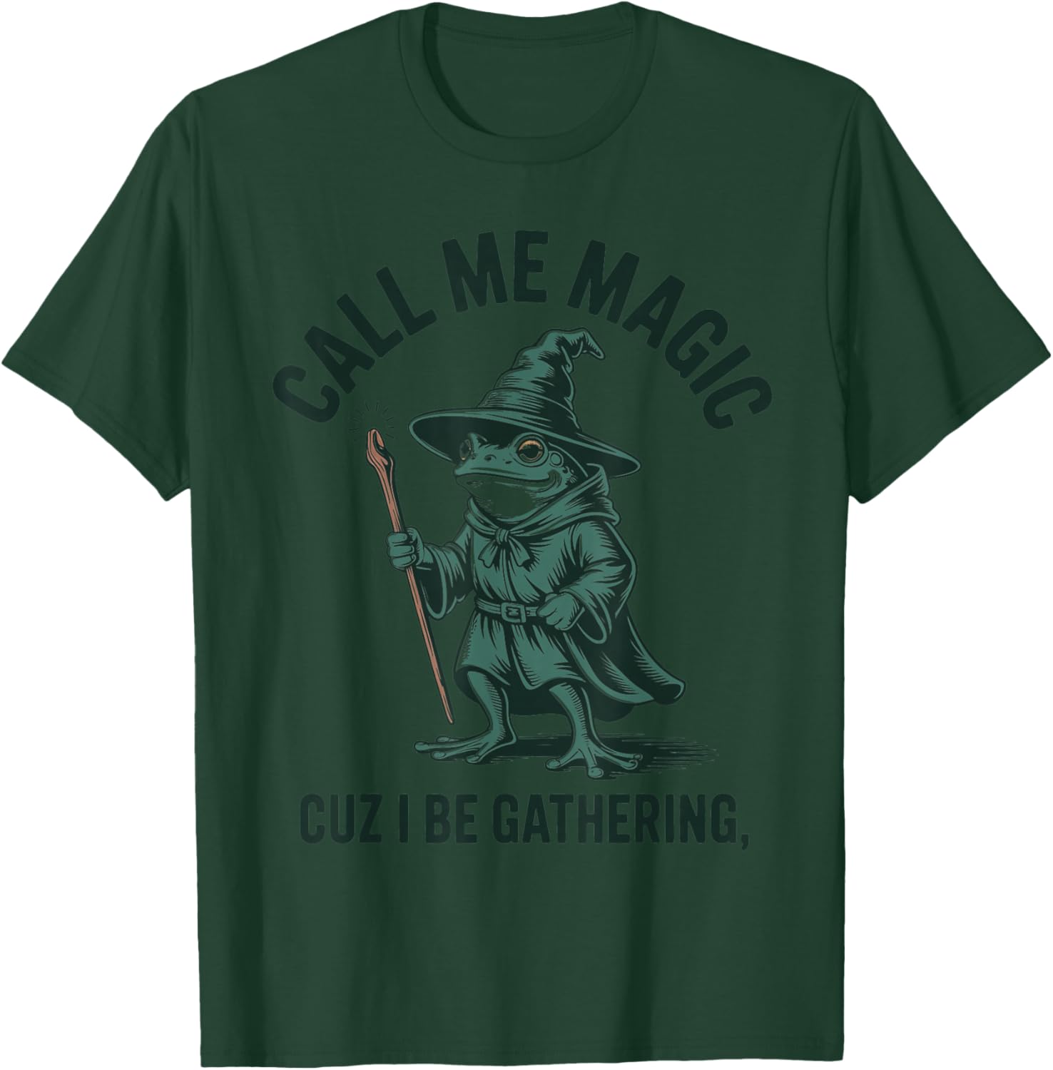 Call Me Magic Cuz I Be Gathering, Funny Wizard Frog Meme T-Shirt - T-Shirt | Forest