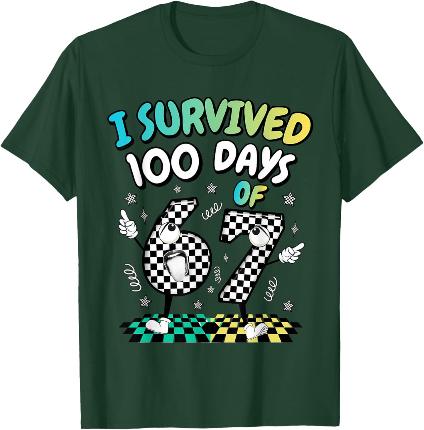 I Survived 100 Days of 67 Funny 6 7 Meme 100th Day of School T-Shirt - T-Shirt | Forest