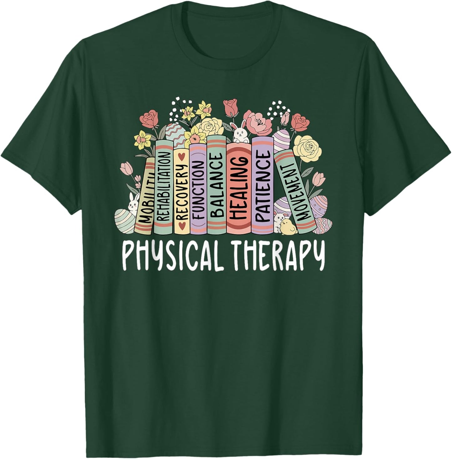 Physical Therapy Floral Book Easter PT Physical Therapist T-Shirt - T-Shirt | Forest
