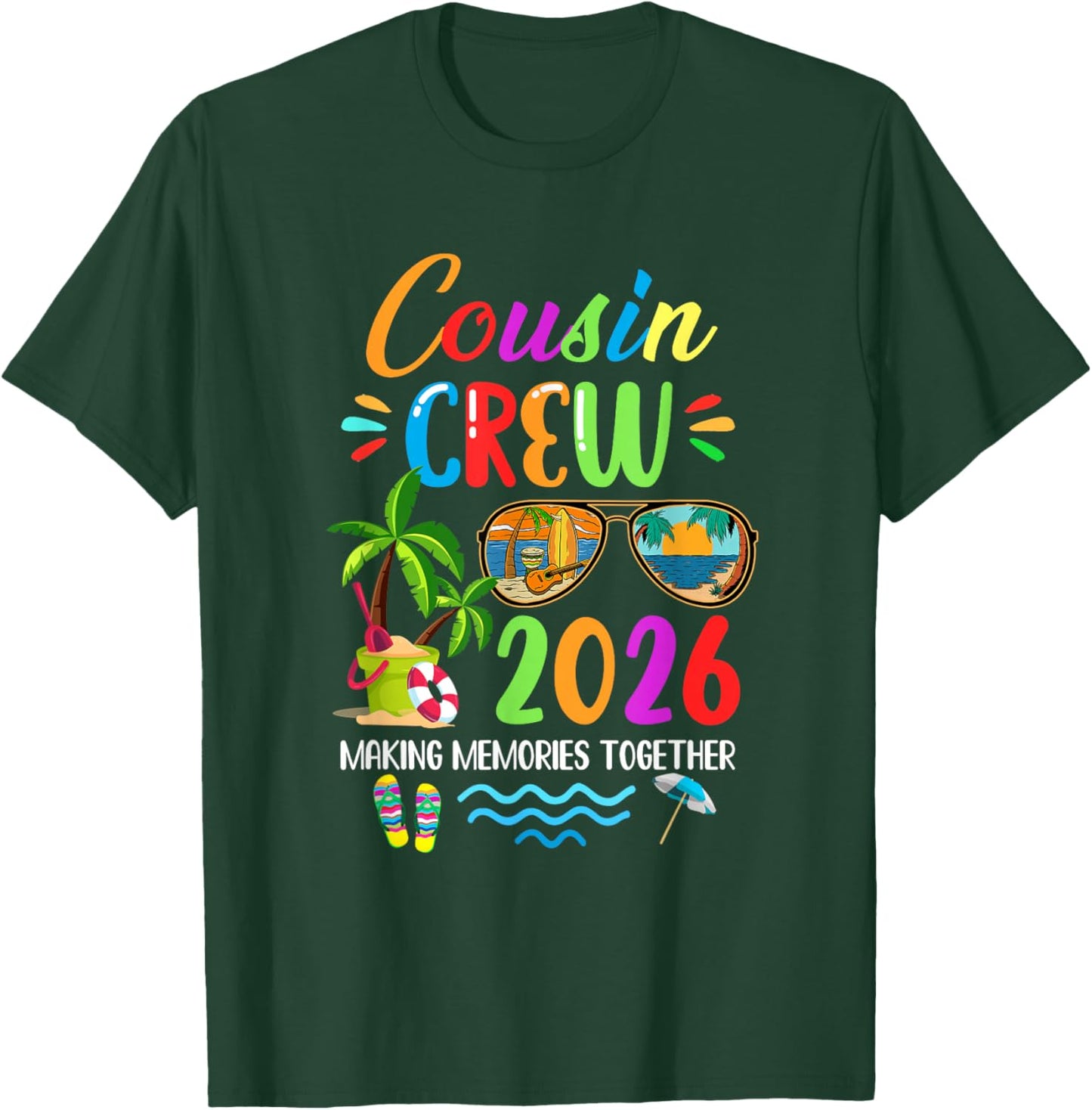 Cousin Crew 2026 Matching Family Reunion Making Memories T-Shirt - T-Shirt | Forest