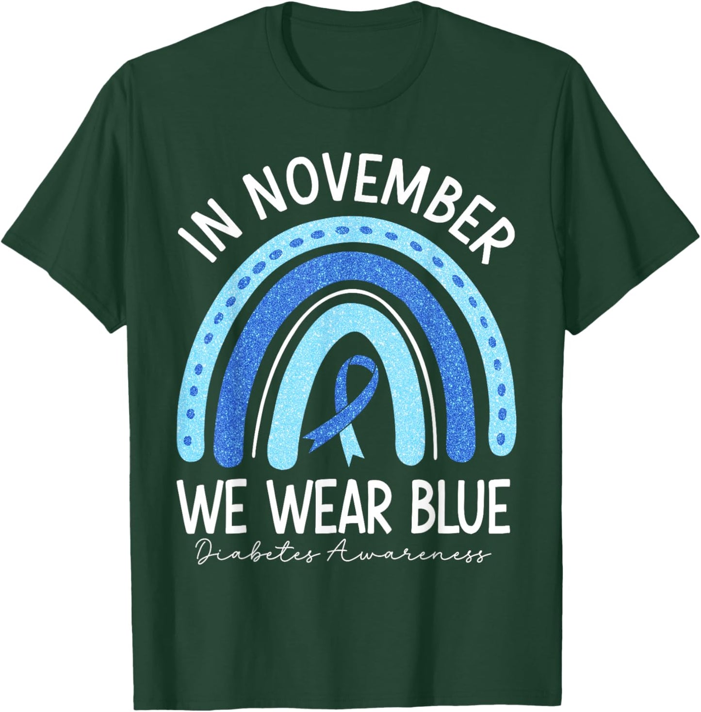 in November We Wear Blue Rainbow Diabetes Awareness Month T-Shirt - T-Shirt | Forest