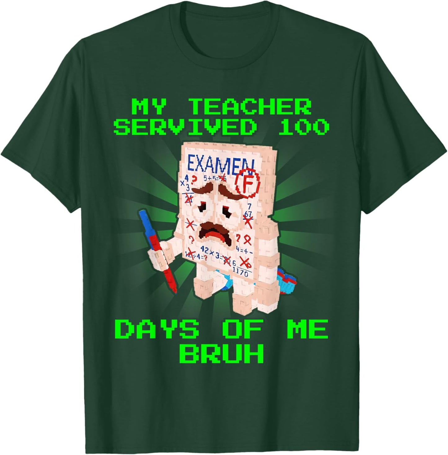 NOO My Exam Brainrot My Teacher Survived 100 Days of Me Bruh T-Shirt - T-Shirt | Forest