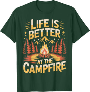 Life is Better at The Campfire Hiking & Camping T-Shirt - T-Shirt | Forest
