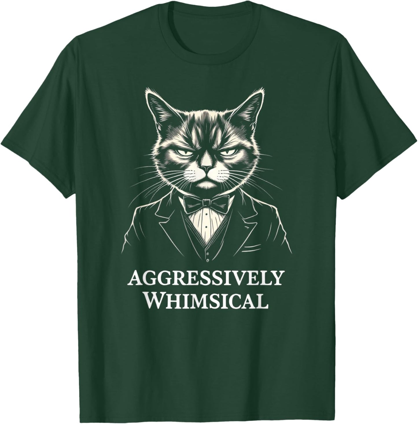 Sarcastic Cat Illustration – Aggressively Whimsical T-Shirt - T-Shirt | Forest