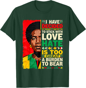 I Have Decided Love Over Hate Black History Month T-Shirt - T-Shirt | Forest