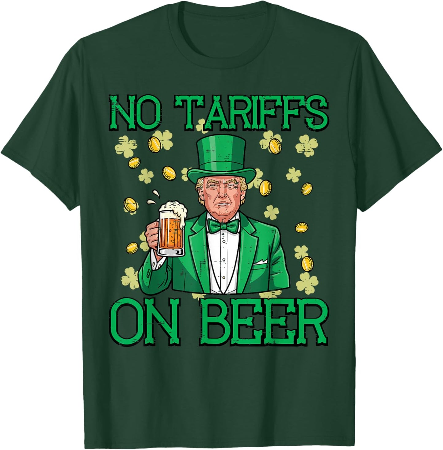 St Patricks Day Trump No Tariffs Saint Paddys Men Women T-Shirt - T-Shirt | Forest