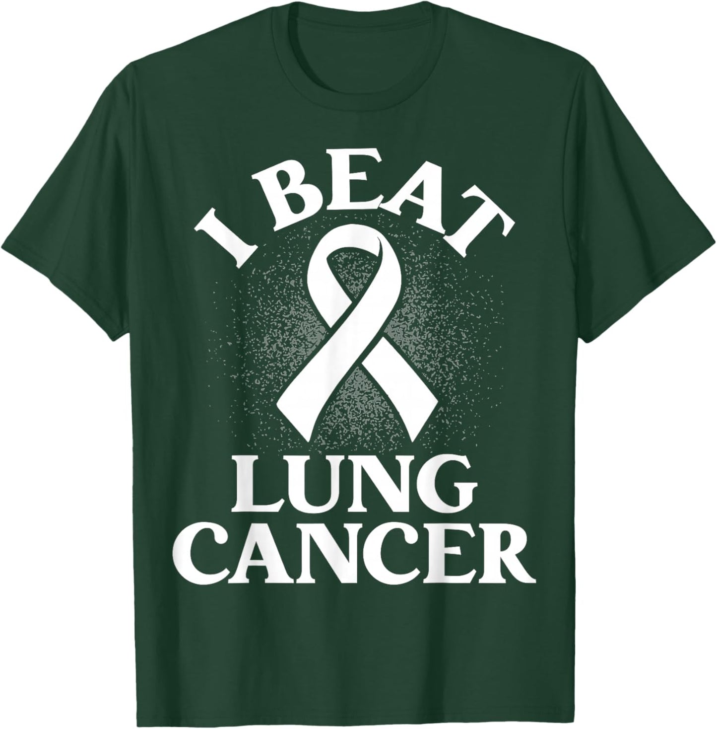 I Beat Lung Cancer T-Shirt - T-Shirt | Forest