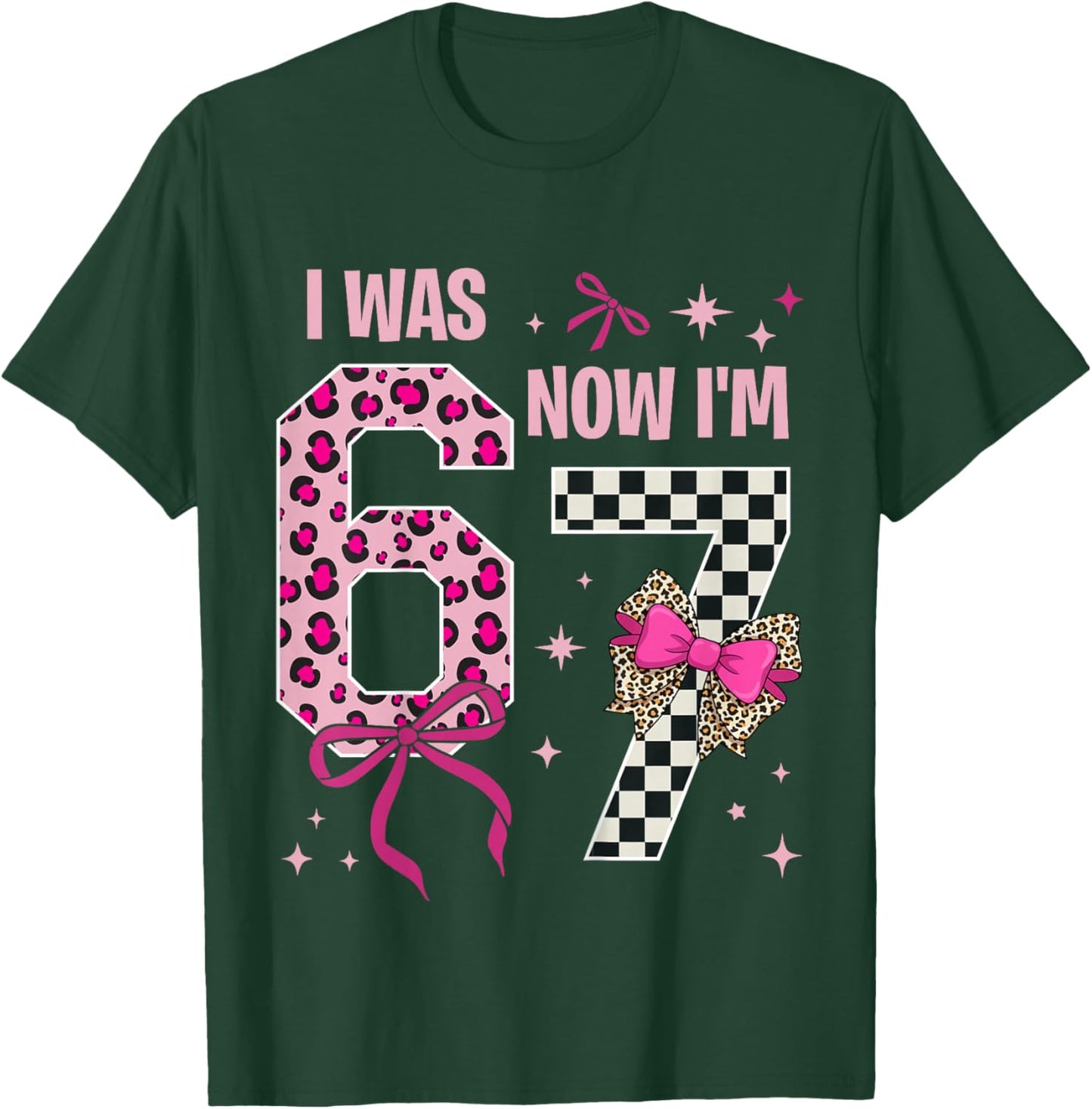 7 Years Old Birthday Girl I was 6 Now I'm 7 6 7 7th Birthday T-Shirt - T-Shirt | Forest
