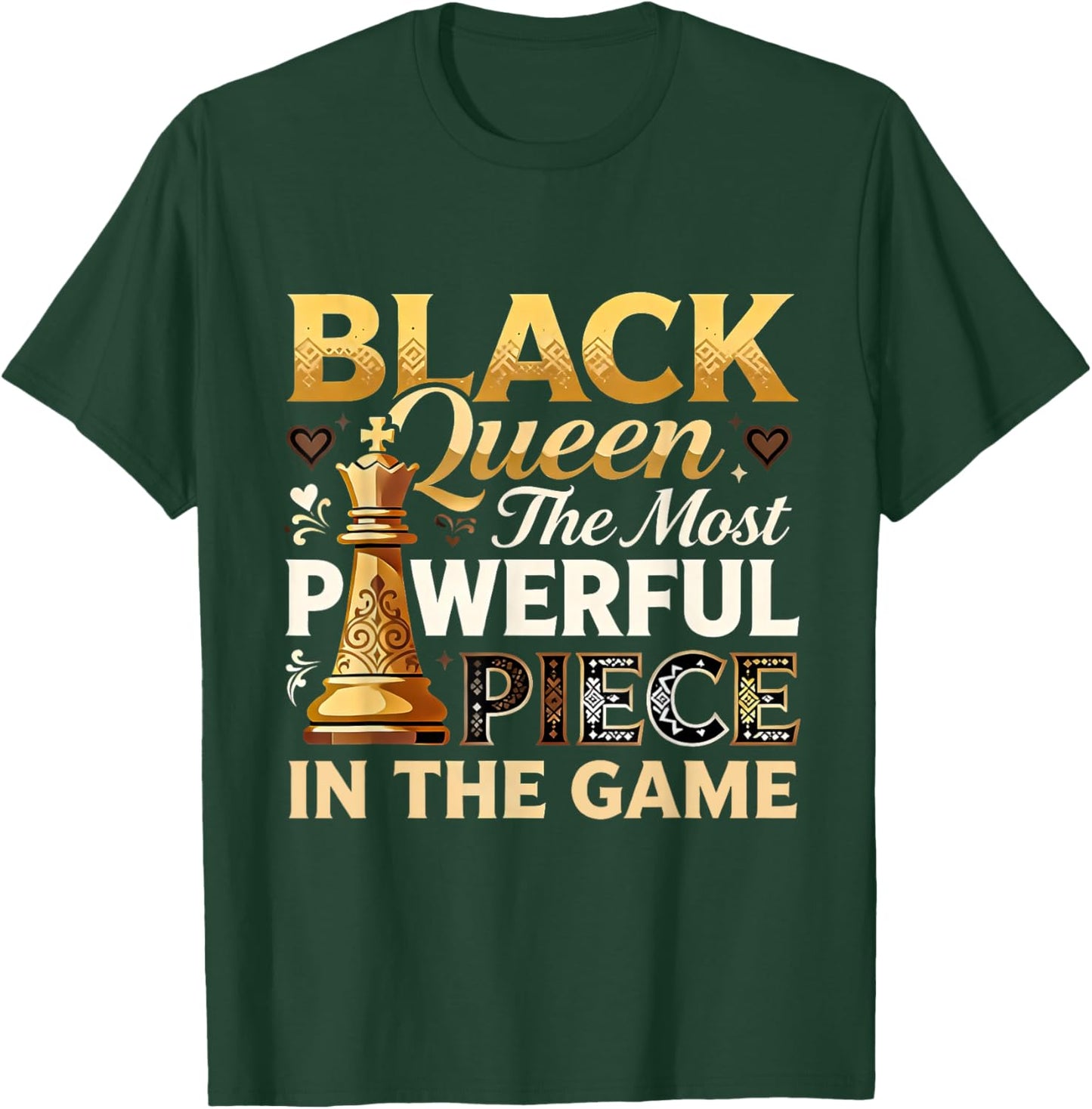 Black Queen The Most Powerful Piece in Game T-Shirt - T-Shirt | Forest