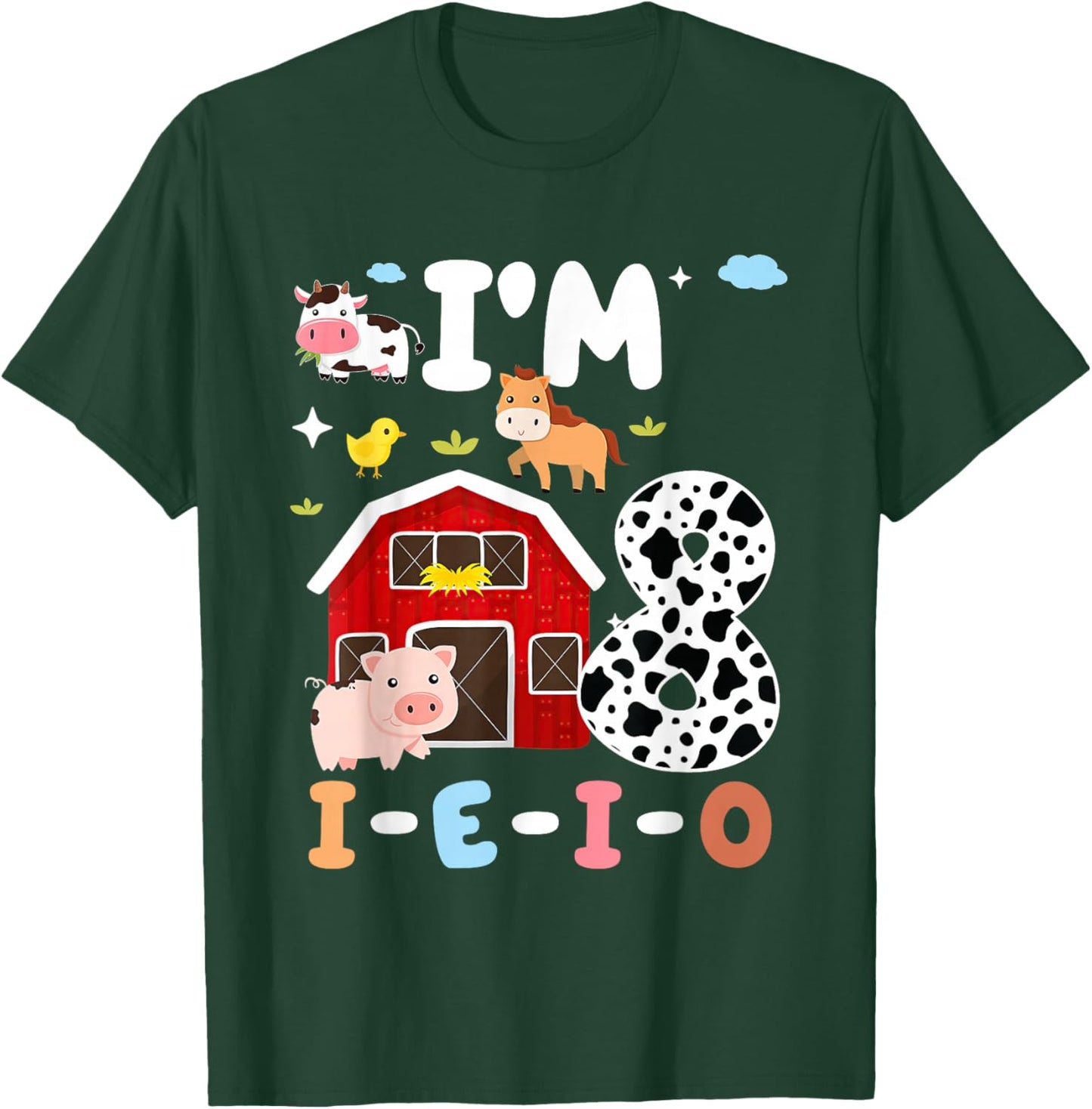 I'm Eight I-E-I-O 8 Year Old Farm Animal 8th Birthday T-Shirt - T-Shirt | Forest