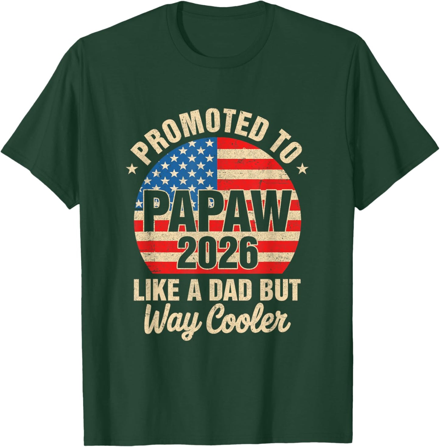 Promoted to Papaw Est 2026 Soon to Be New Grandad Us Flag T-Shirt - T-Shirt | Forest