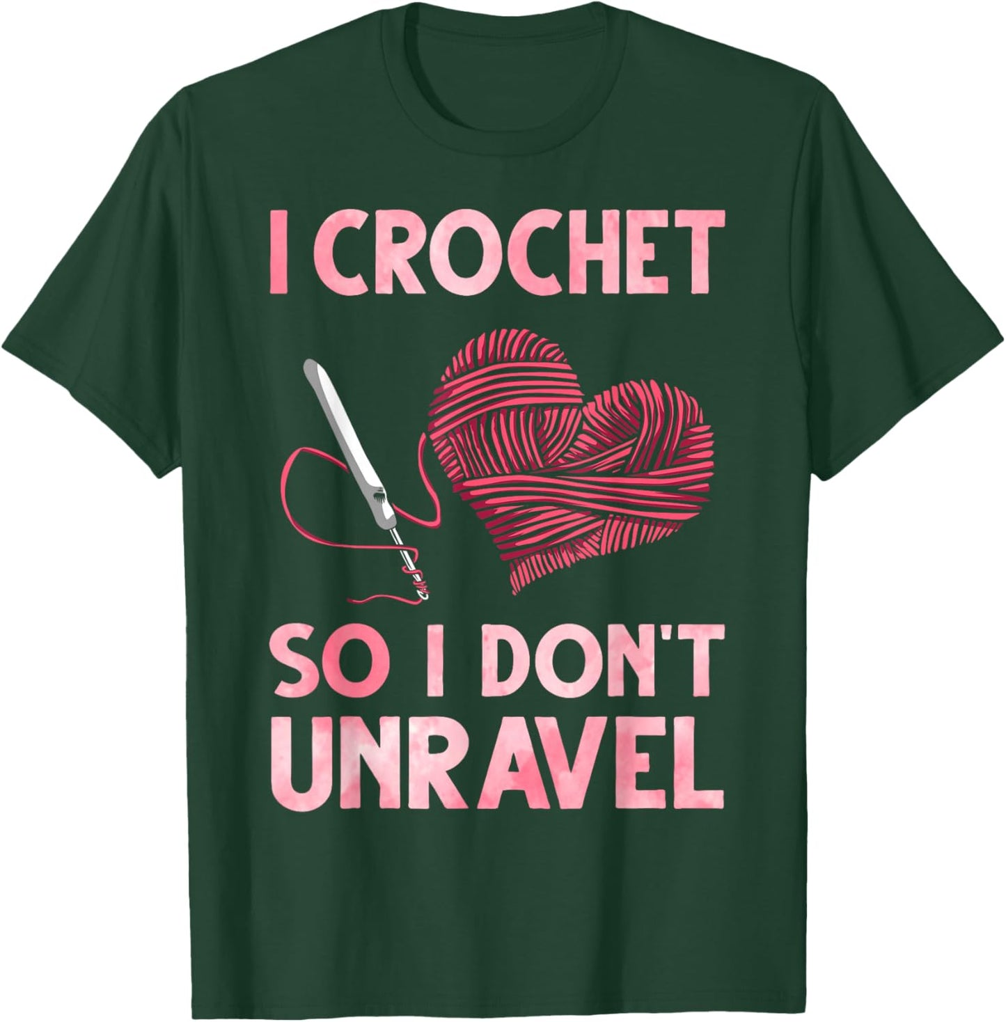 Funny Crochet Design Women Crocheter Crocheting T-Shirt - T-Shirt | Forest