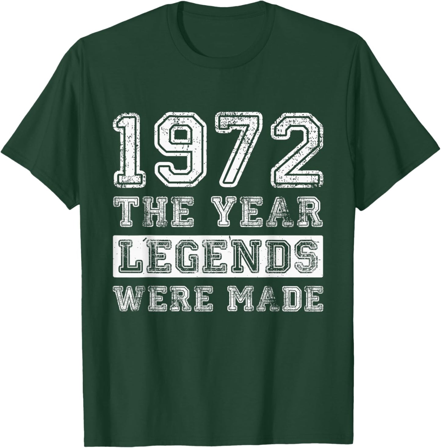 Retro 1972 Legends were Made Distressed 54th Birthday T-Shirt - T-Shirt | Forest