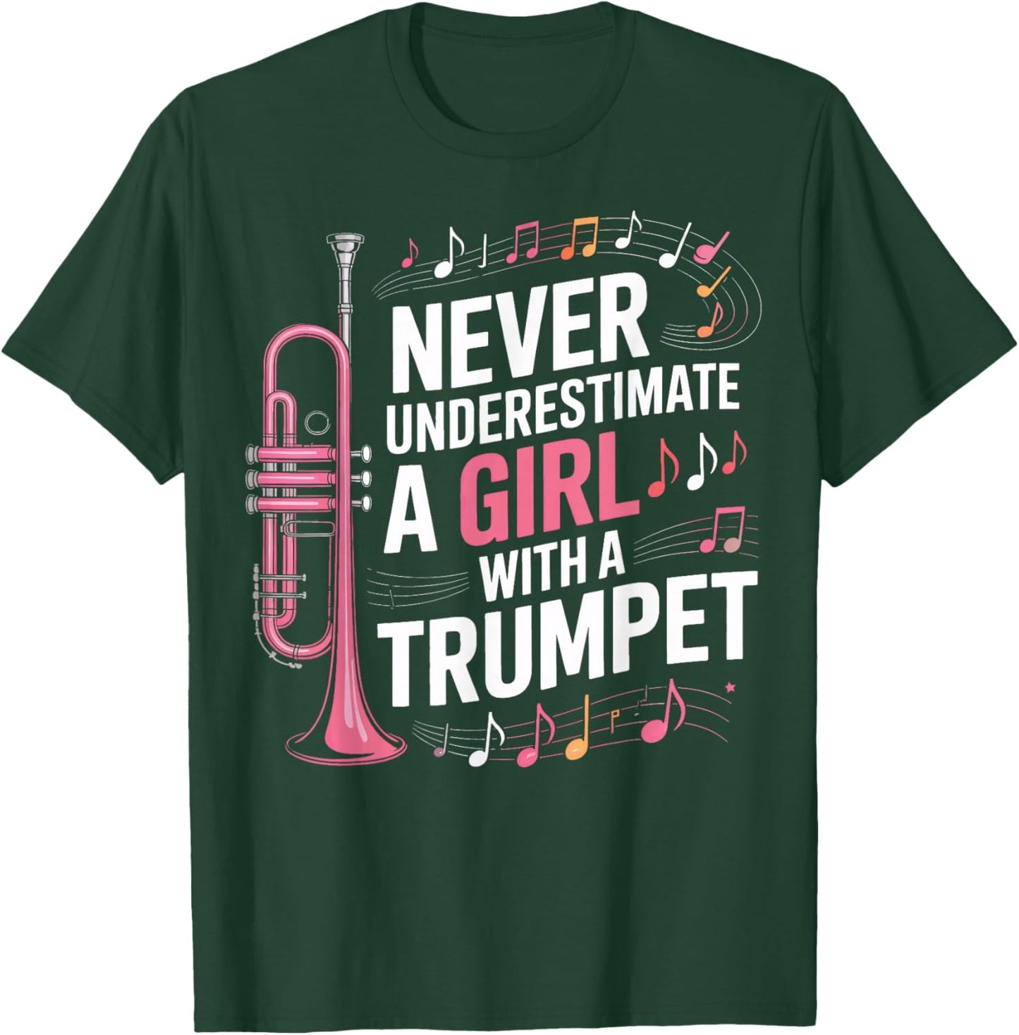 Never Underestimate A Girl with A Trumpet Music Lovers T-Shirt - T-Shirt | Forest