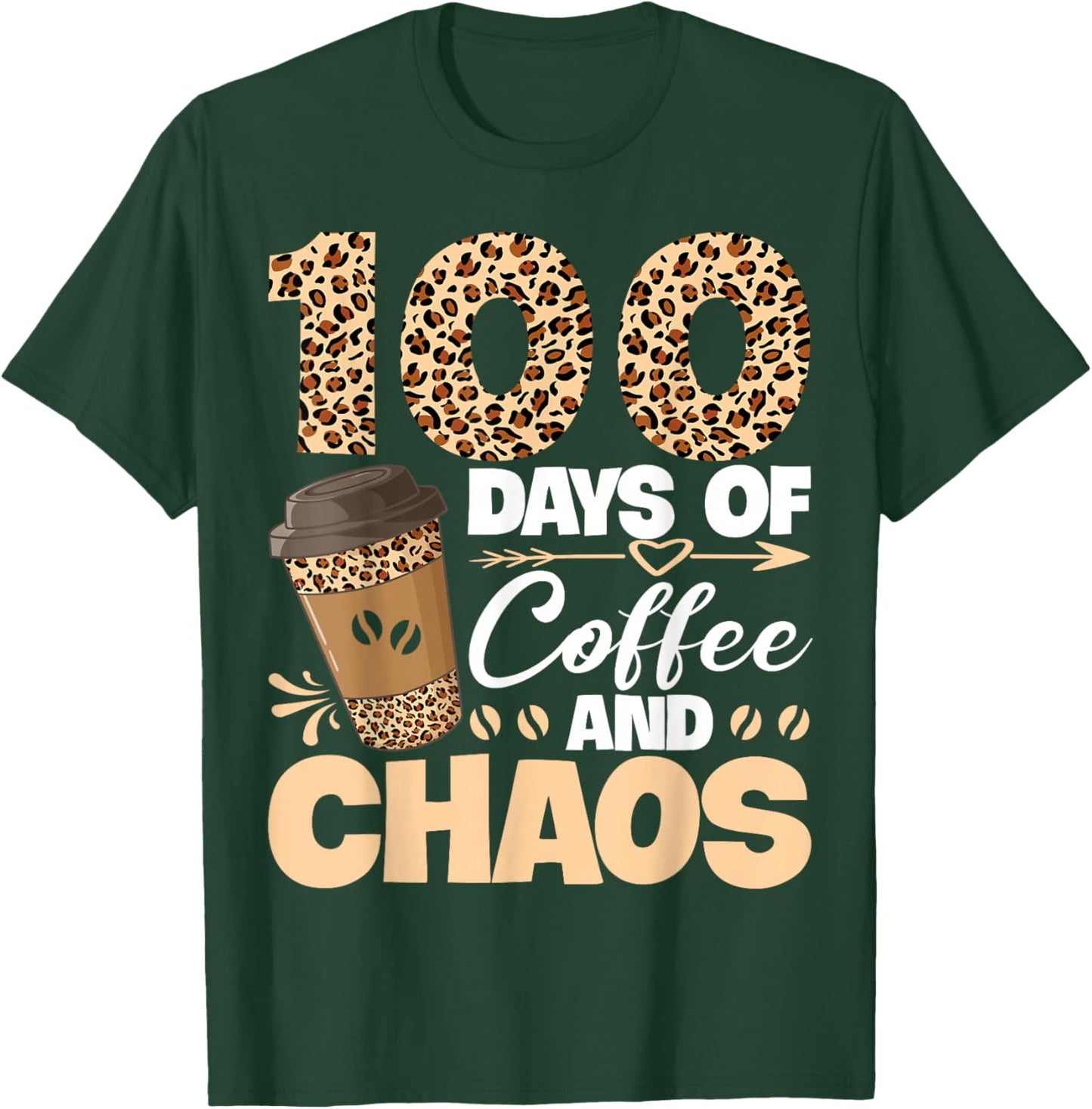 100 Days of Coffee and Chaos Teachers 100th Day of School T-Shirt - T-Shirt | Forest