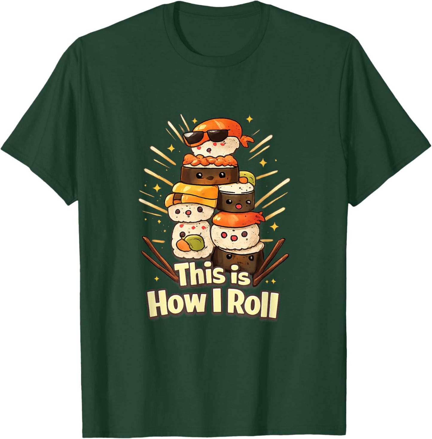 This is How I Roll - Cute Kawaii Sushi Roll for Sushi Lovers T-Shirt - T-Shirt | Forest