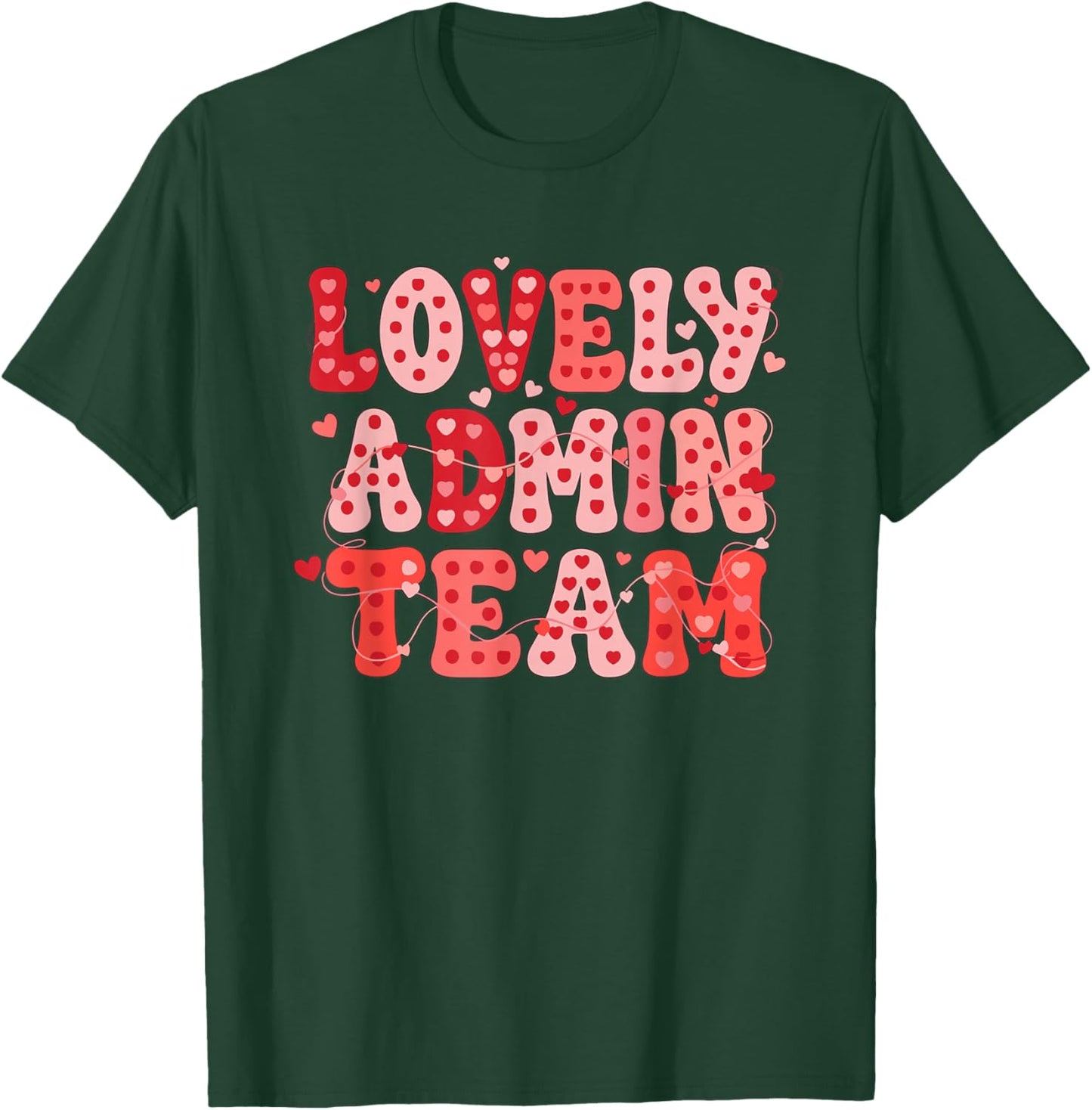 Lovely Admin Team Administrative Professionals Day Tribute T-Shirt - T-Shirt | Forest