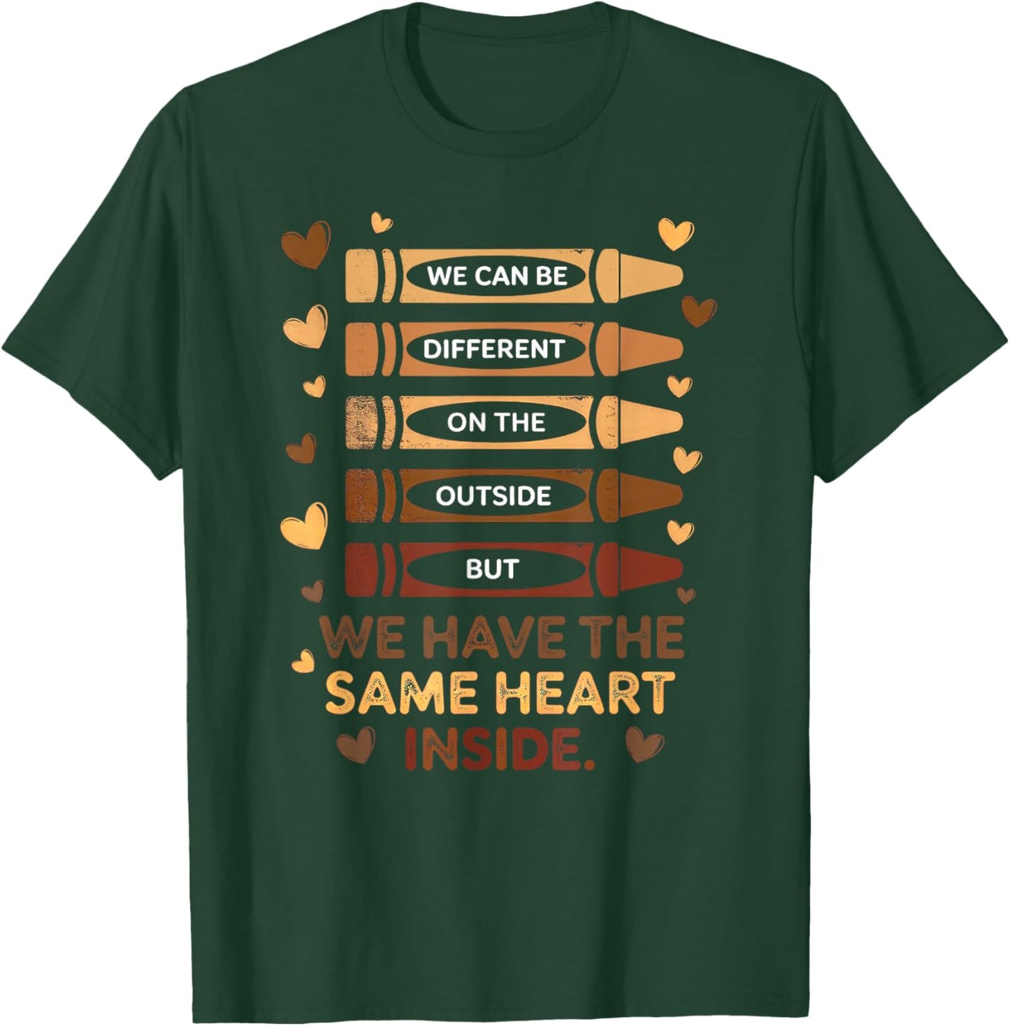 Black History Month We Have Same Heart Inside T-Shirt - T-Shirt | Forest