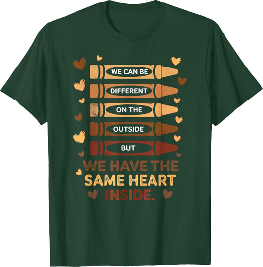 Black History Month We Have Same Heart Inside T-Shirt - T-Shirt | Forest