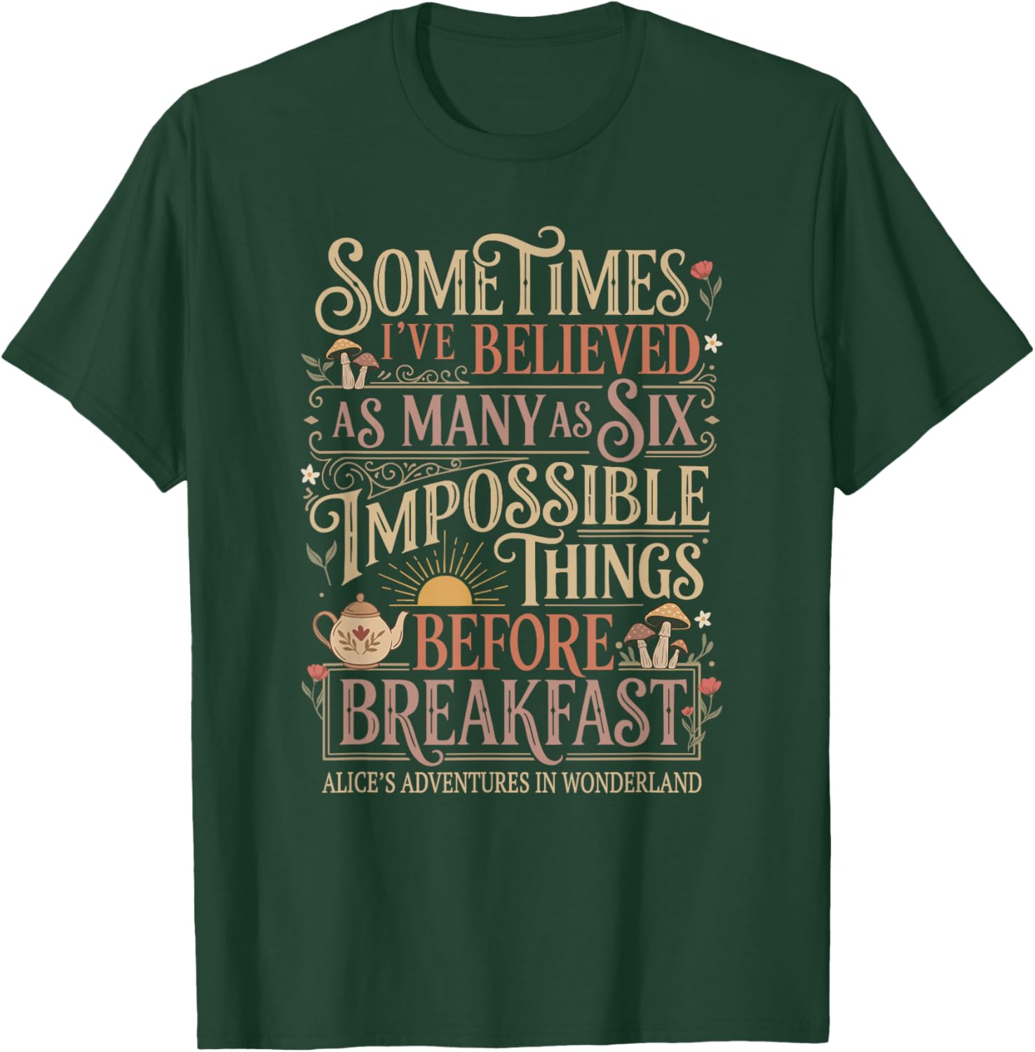 Alice in Wonderland Quote Impossible T-Shirt - T-Shirt | Forest