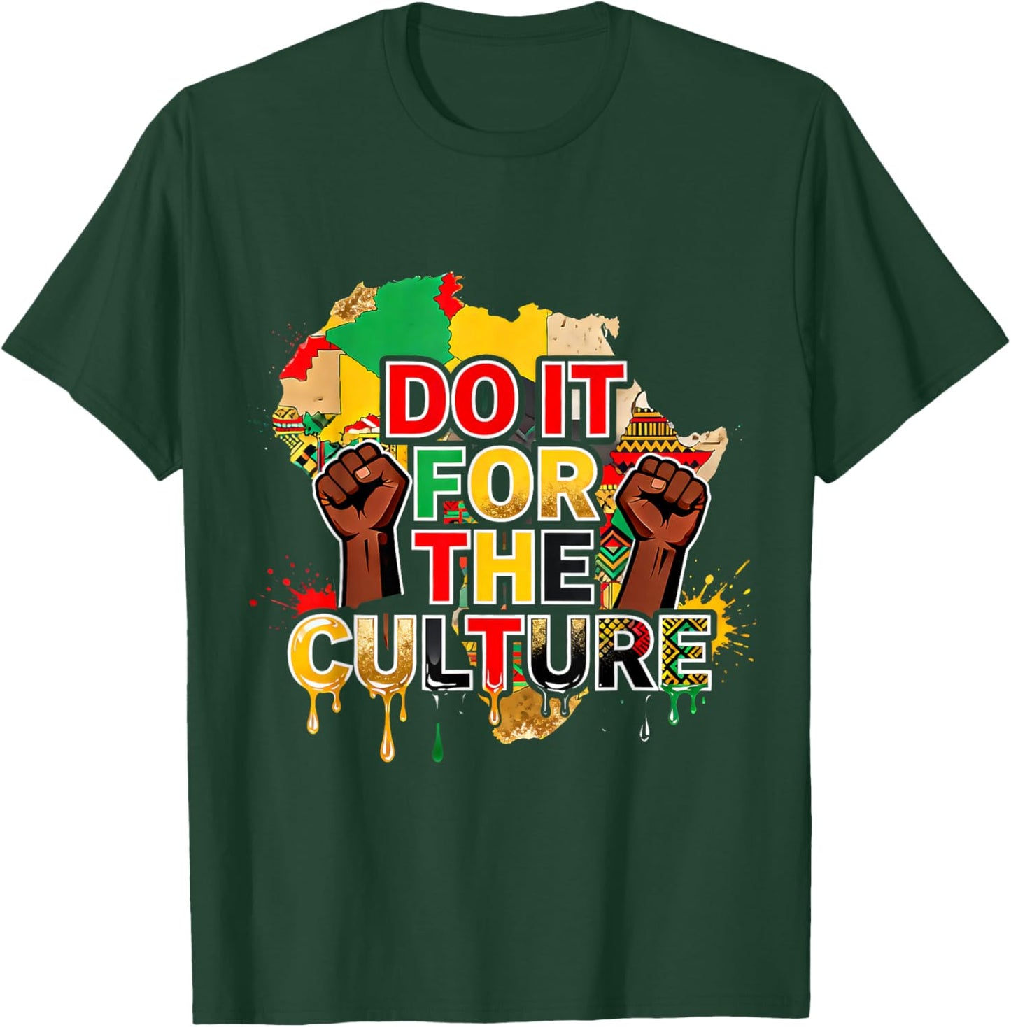 Do It for The Culture Black Pride African Heritage Design T-Shirt - T-Shirt | Forest