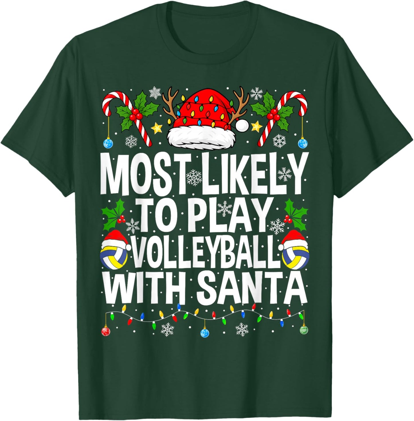 Most Likely to Play Volleyball with Christmas Volleyball T-Shirt - T-Shirt | Forest
