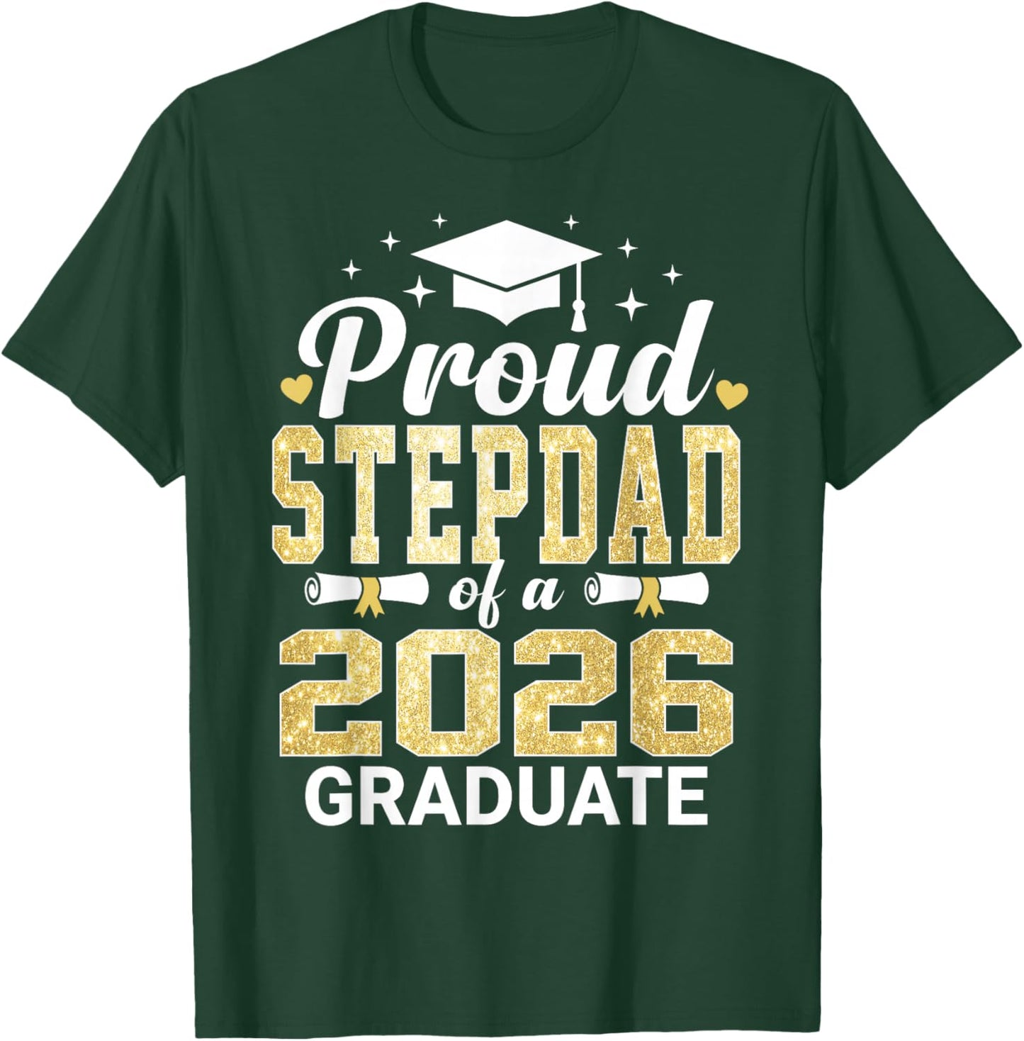 Proud Stepdad of A 2026 Graduate Class of Graduation T-Shirt - T-Shirt | Forest