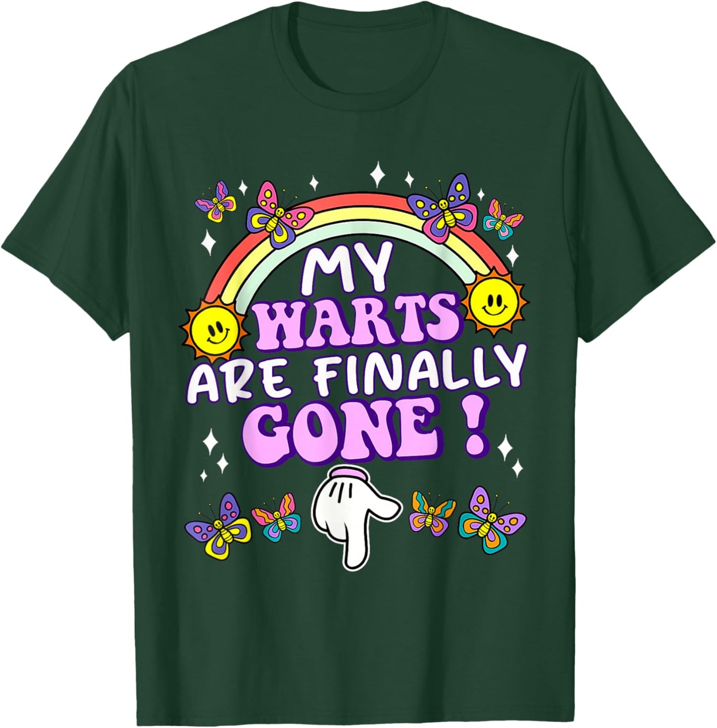 My Warts are Finally Gone Funny Embarrassing Adult Humor T-Shirt - T-Shirt | Forest