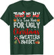 Its Too Hot for Ugly Christmas Sweaters Funny Xmas PJs Men T-Shirt - T-Shirt | Forest