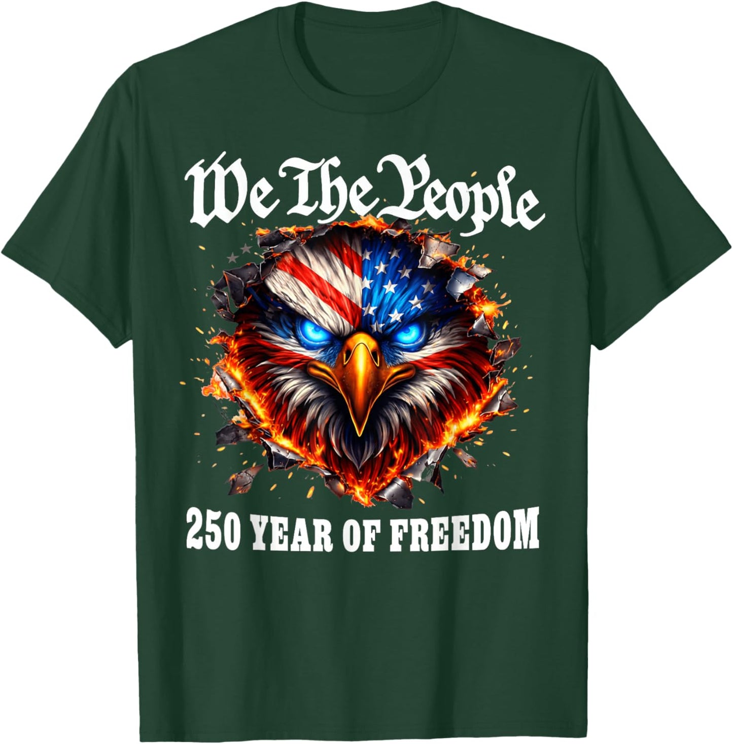 We The People 250 Years of Freedom 1776 2026 T-Shirt - T-Shirt | Forest