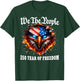 We The People 250 Years of Freedom 1776 2026 T-Shirt - T-Shirt | Forest