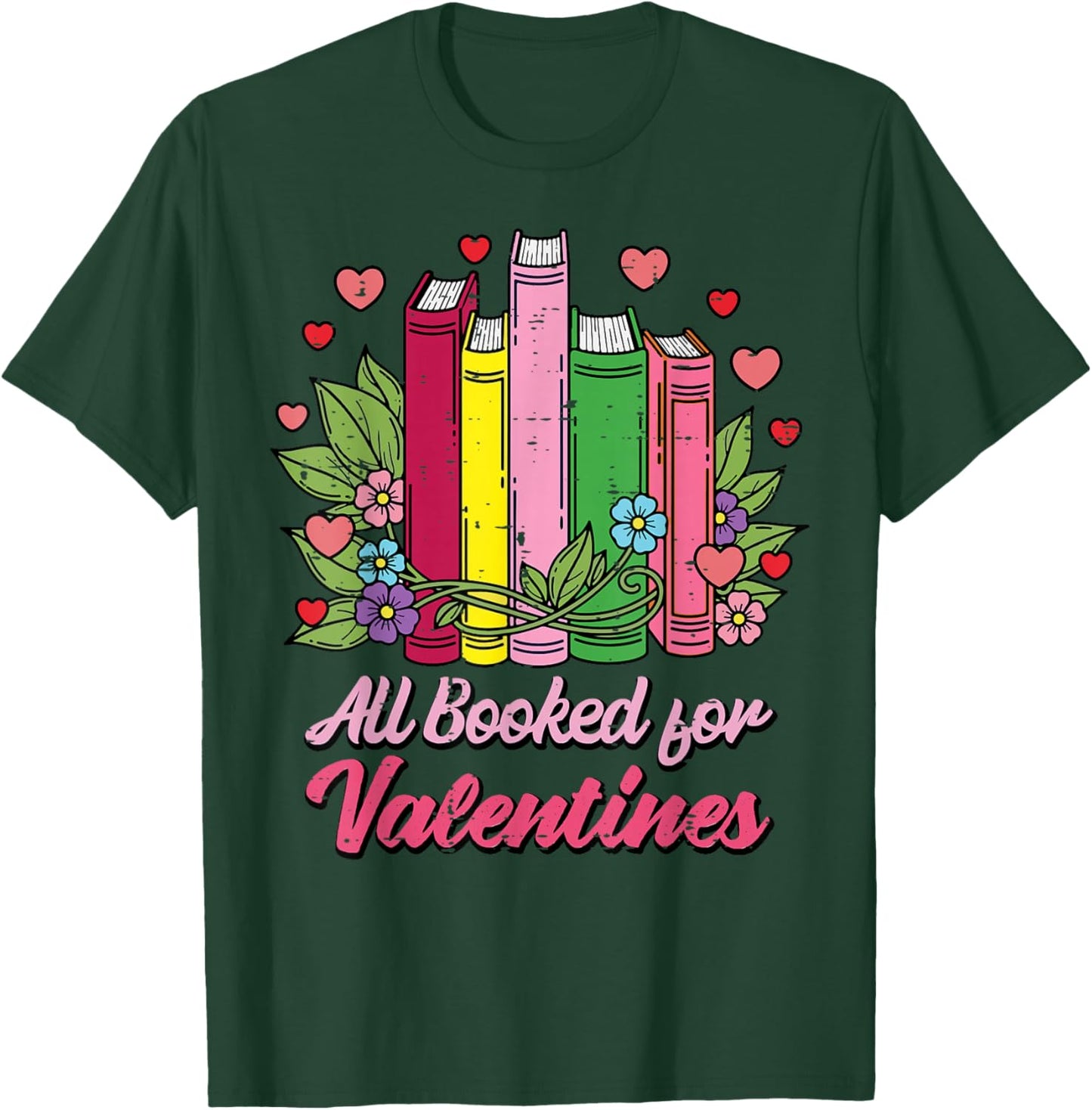 All Booked for Valentines Day Reading Funny Women Men Kids T-Shirt - T-Shirt | Forest