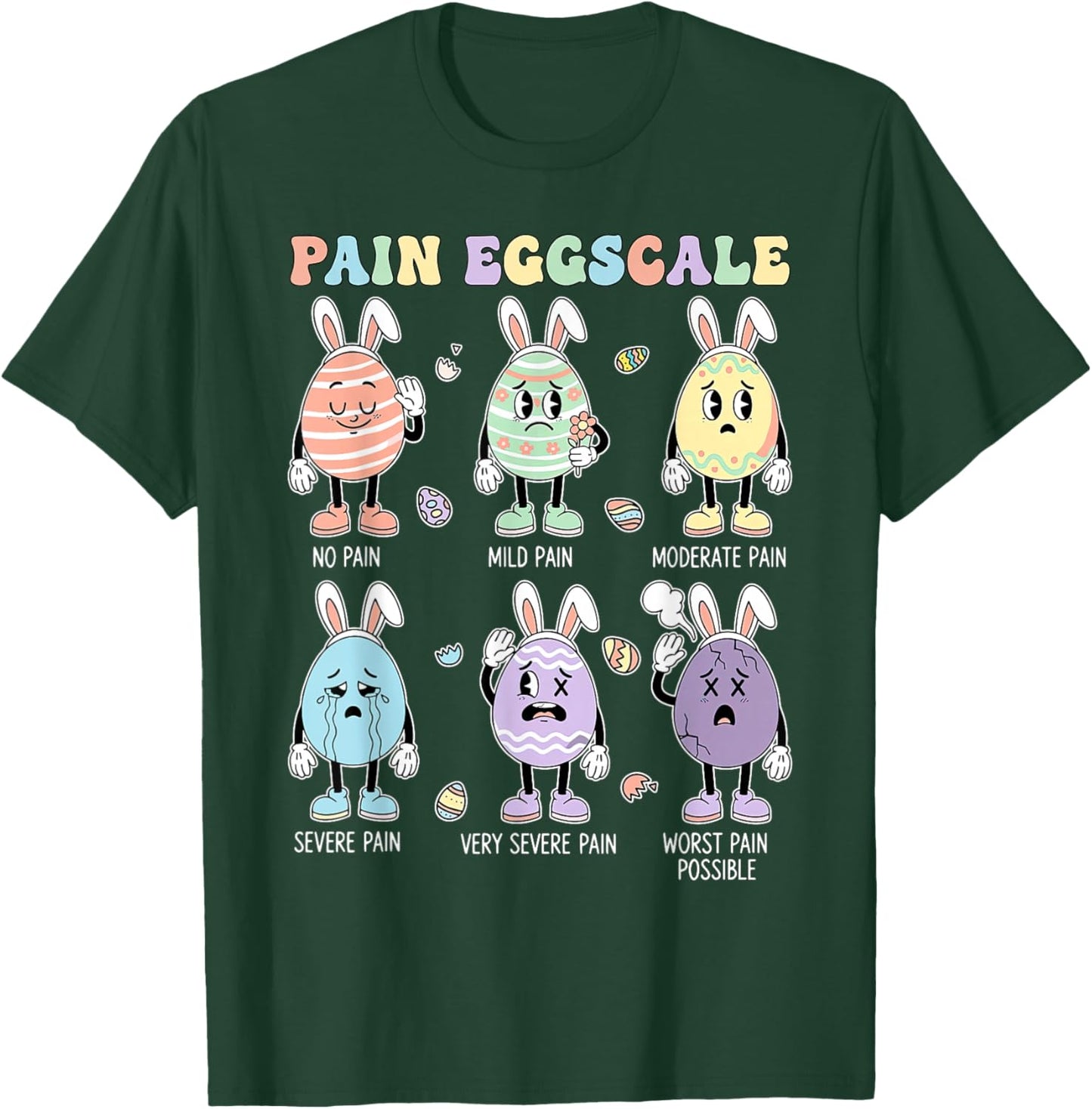 Cute Eggs Pain Scale Nurse Triage ICU Assessment Easter Day T-Shirt - T-Shirt | Forest