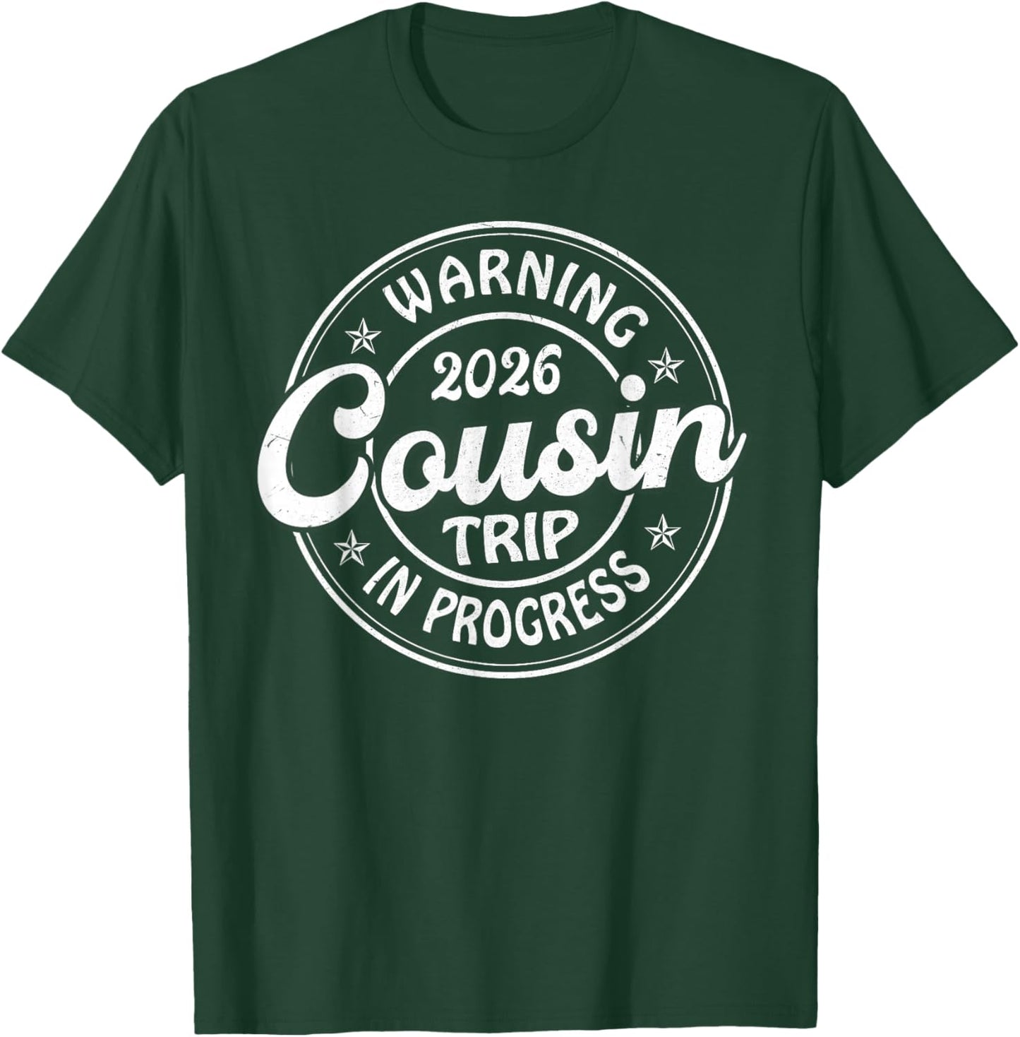 Warning Cousin Trip 2026 in Progress Vacay Matching T-Shirt - T-Shirt | Forest