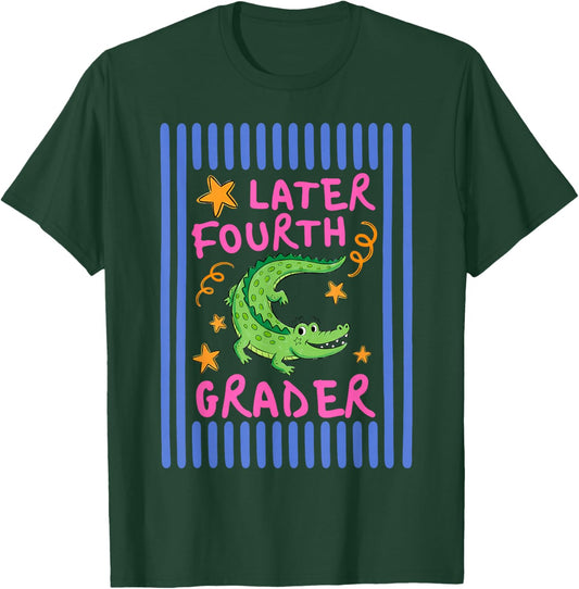 Later Fourth Grader Cute Alligator Later Gator Teacher Kids T-Shirt - T-Shirt | Forest