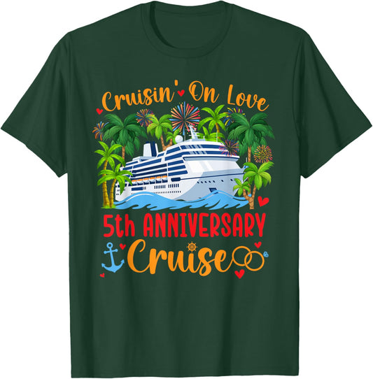 Cruisin' On Love 5th Anniversary Cruise Trip T-Shirt - T-Shirt | Forest