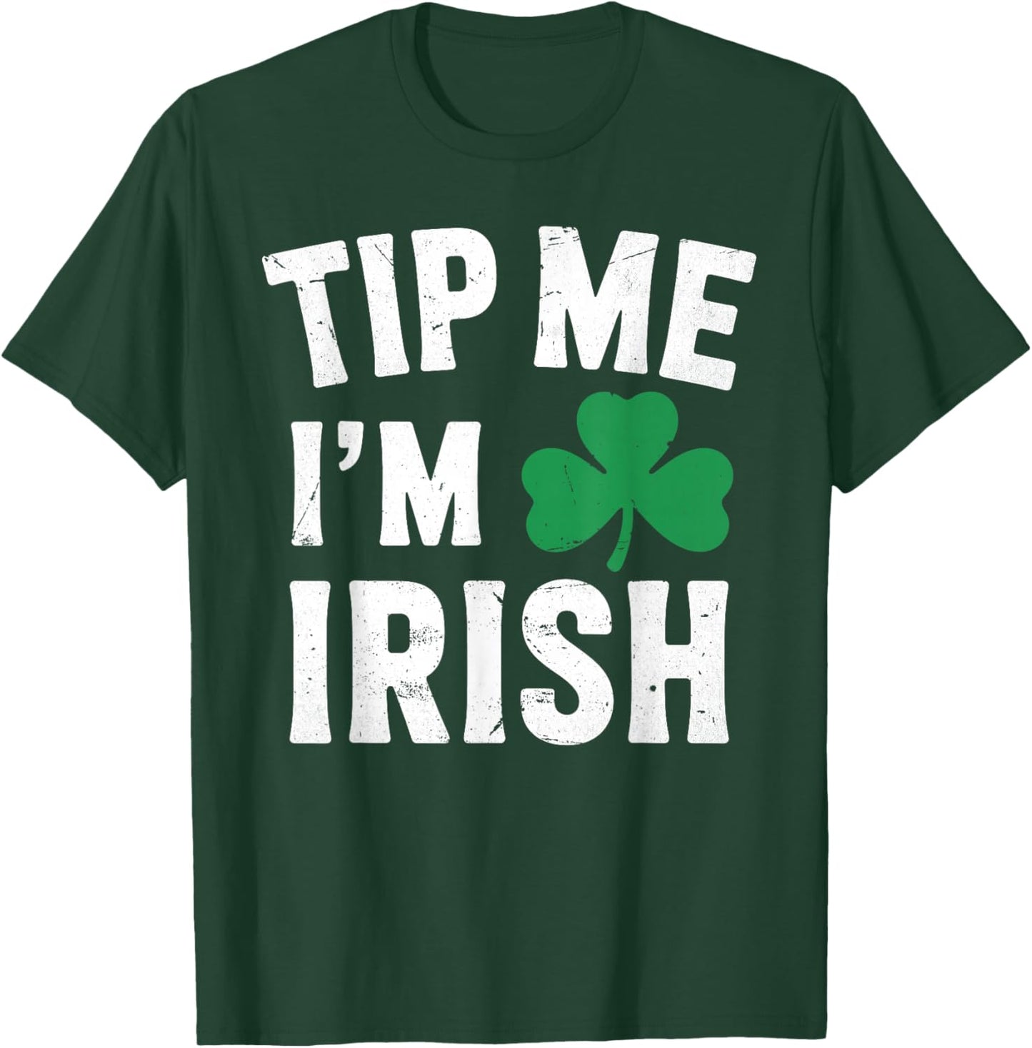 Tip me I'm Irish, Bartender Waitress St Patricks Day T-Shirt - T-Shirt | Forest