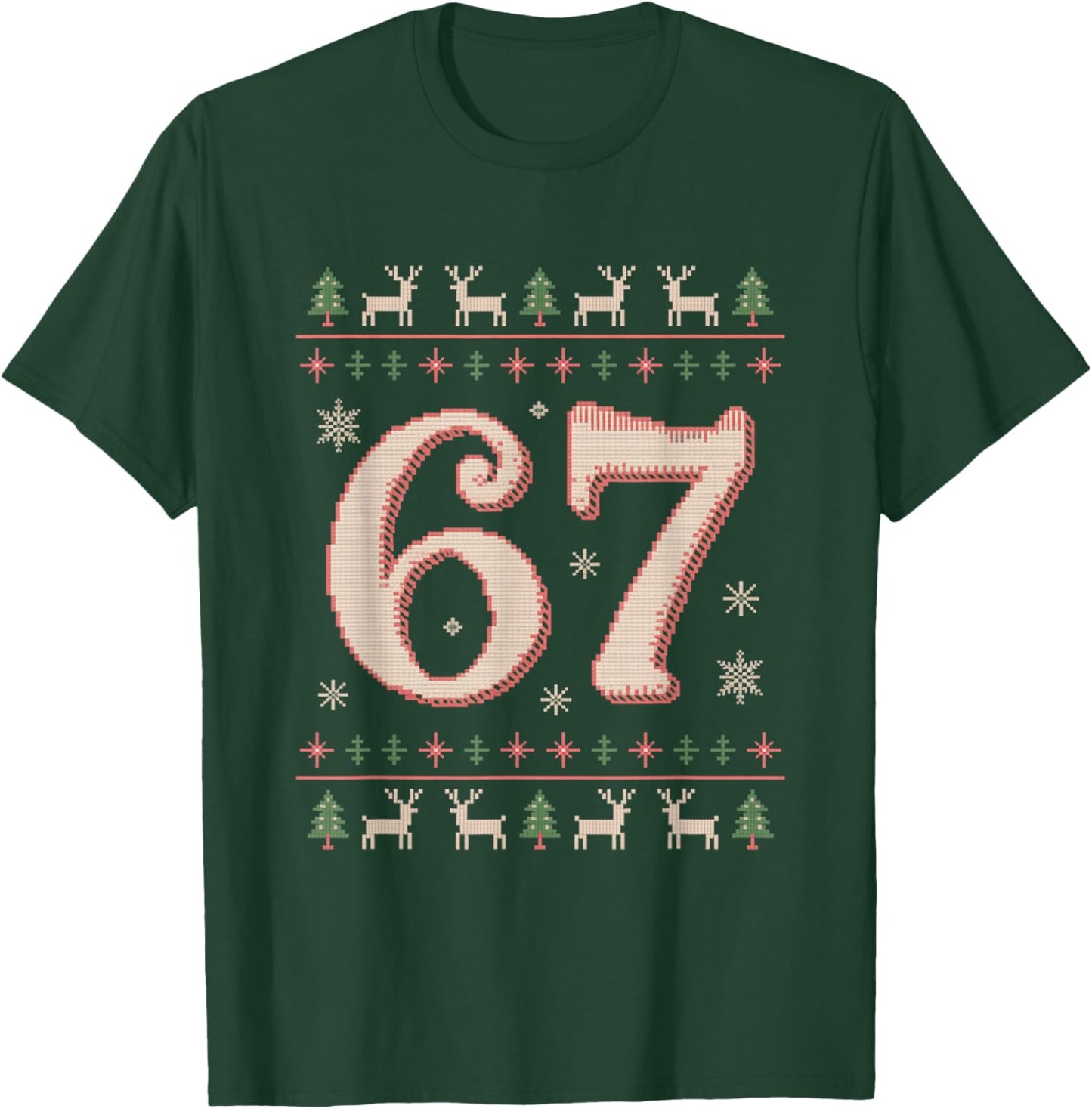 Christmas 67 Funny Xmas Six Seven Ugly Sweater 6-7 T-Shirt - T-Shirt | Forest