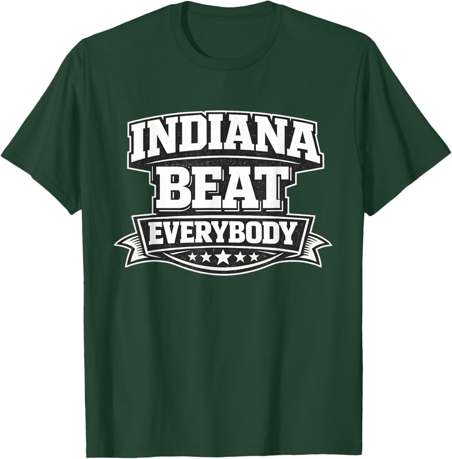 Indiana Beat Everybody Everyone Apparel T-Shirt - T-Shirt | Forest