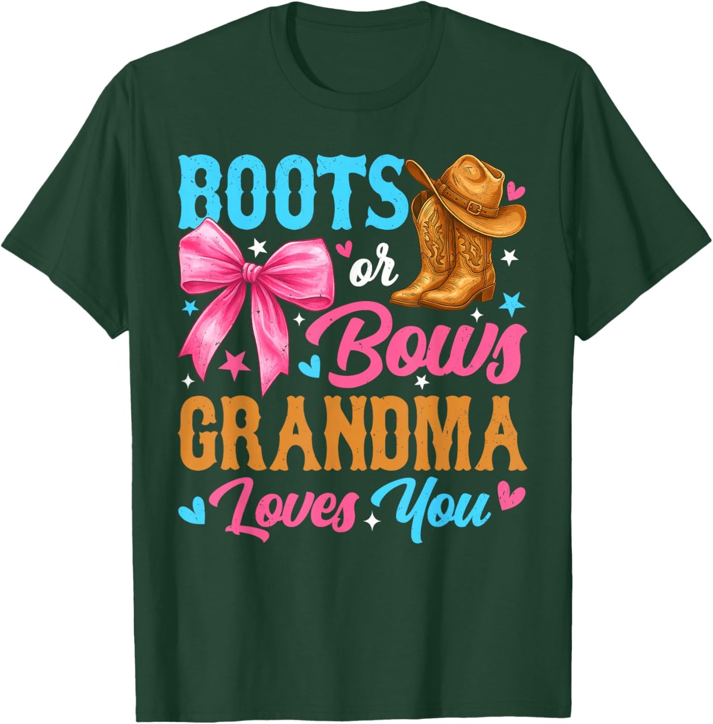 Boots or Bows Grandma Loves You Gender Reveal Family T-Shirt - T-Shirt | Forest