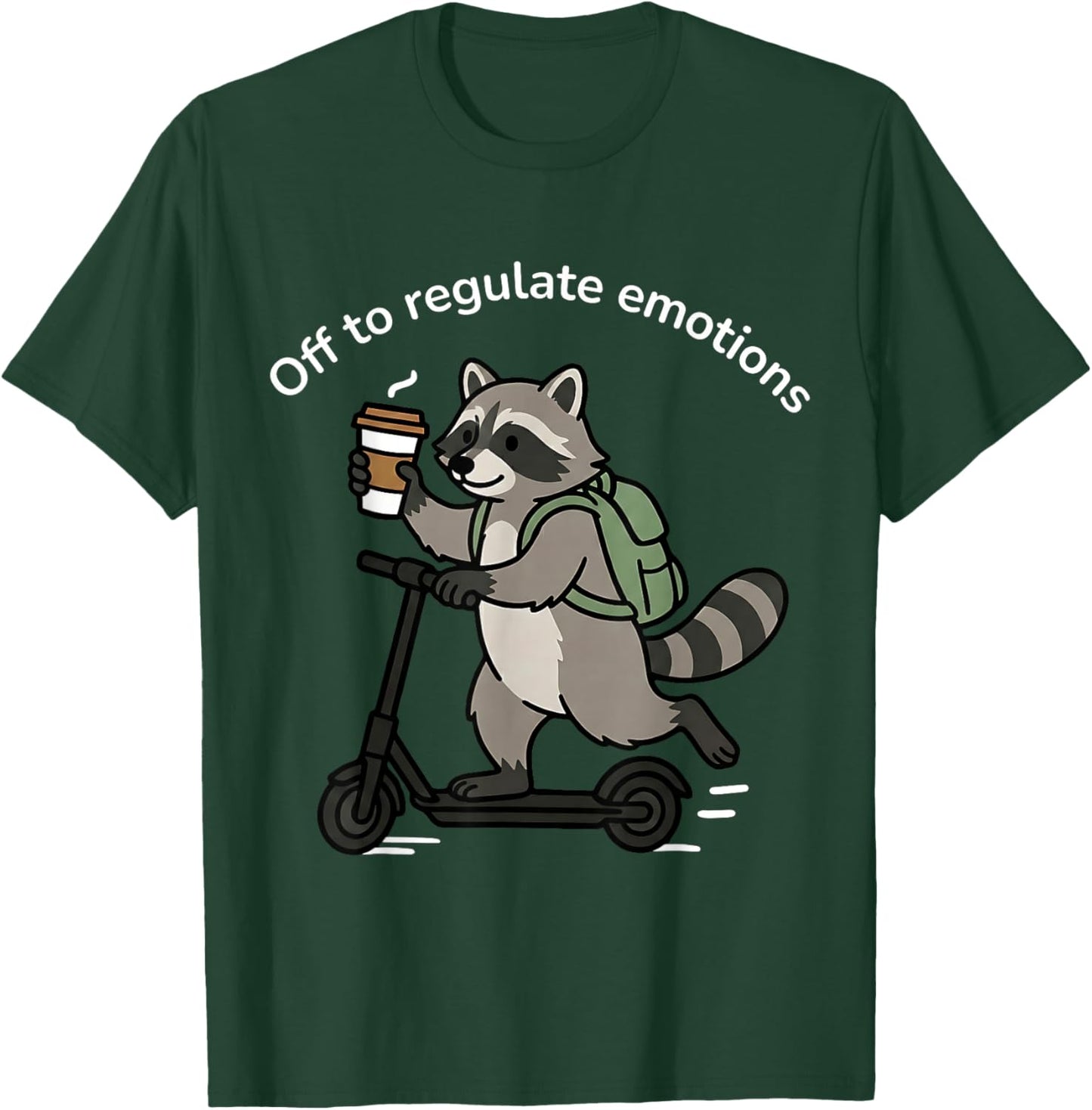 Off to Regulate Emotions Raccoon Mental Health Counselor T-Shirt - T-Shirt | Forest